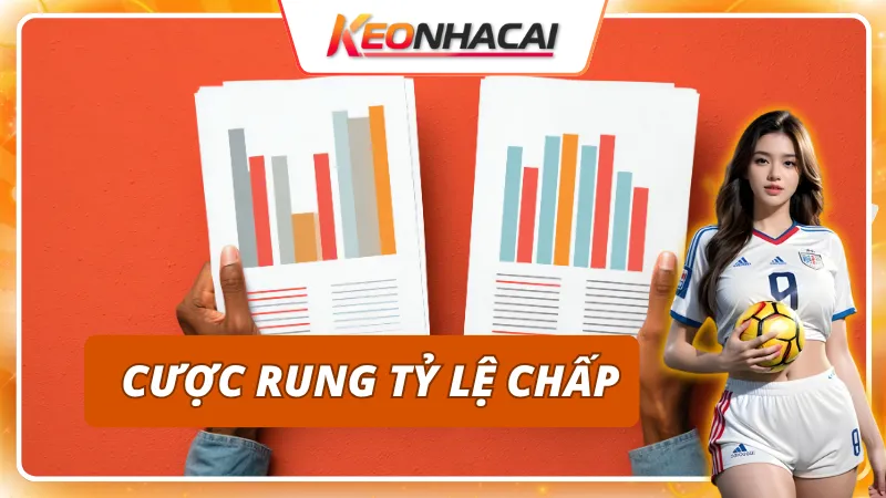4 loại kèo rung phổ biến bạn nên biết
