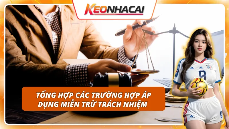 Miễn Trừ Trách Nhiệm 3 Tình huống áp dụng chính sách miễn trừ trách nhiệm tại website