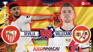 Nhận định Sevilla vs Vallecano